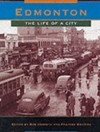 Edmonton : the life of a city