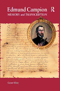 Edmund Campion: Memory and Transcription