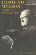 Edmund Wilson: A Life in Literature