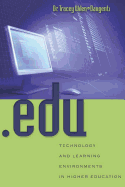 .Edu: Technology and Learning Environments in Higher Education