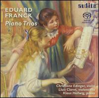 Eduard Franck: Piano Trios - Christiane Edinger (violin); Klaus Hellwig (piano); Llu�s Claret (cello)