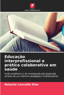 Educa??o interprofissional e pr�tica colaborativa em sa�de