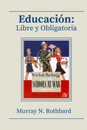 Educaci?n: libre y obligatoria