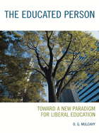 Educated Person: Toward a New Paradigm for Liberal Education
