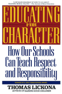 Educating for Character: How Our Schools Can Teach Respect and Responsibility