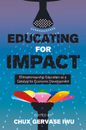 Educating for Impact: Entrepreneurship Education as a Catalyst for Economic Development