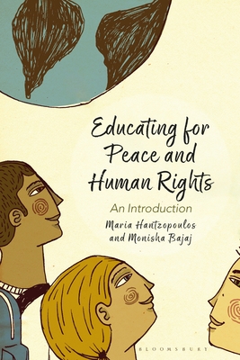Educating for Peace and Human Rights: An Introduction - Hantzopoulos, Maria (Editor), and Bajaj, Monisha