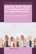 Educating Good Citizens in a Globalising World for the Twenty-First Century