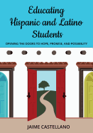 Educating Hispanic and Latino Students