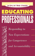 Educating Professionals: Responding to New Expectations for Competence and Accountability