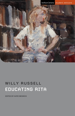 Educating Rita - Russell, Willy, and Beswick, Katie (Editor), and Stevens, Jenny (Editor)