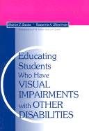 Educating Students Who Have Visual Impairments with Other Disabilities