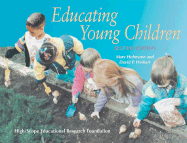 Educating Young Children: Active Learning Practices for Preschool and Child Care Programs