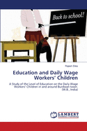 Education and Daily Wage Workers' Children