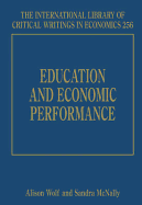 Education and Economic Performance - Wolf, Alison (Editor), and McNally, Sandra (Editor)