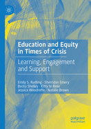Education and Equity in Times of Crisis: Learning, Engagement and Support