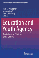 Education and Youth Agency: Qualitative Case Studies in Global Contexts