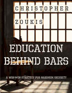 Education Behind Bars: A Win-Win Strategy for Maximum Security
