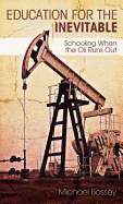 Education for the Inevitable: Schooling When the Oil Runs Out