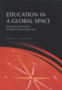 Education in a Global Space: Research and Practice in Initial Teacher Education