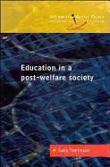 Education in a Post-Welfare Society