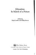 Education: In Search of a Future