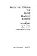 Education & Jobs: The Great Training Robbery