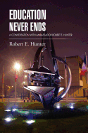 Education Never Ends: A Conversation with Ambassador Robert E. Hunter