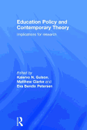 Education Policy and Contemporary Theory: Implications for Research