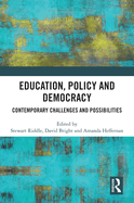 Education, Policy and Democracy: Contemporary Challenges and Possibilities