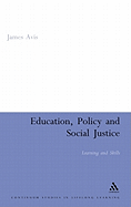 Education, Policy and Social Justice: Learning and Skills