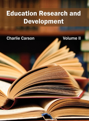 Education Research and Development: Volume II - Carson, Charlie (Editor)