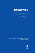 Education (Rle Edu K): A Search for New Principles