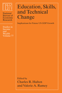 Education, Skills, and Technical Change: Implications for Future Us Gdp Growth