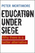 Education Under Siege: Why There Is a Better Alternative
