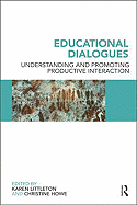 Educational Dialogues: Understanding and Promoting Productive interaction