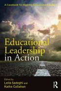 Educational Leadership in Action: A Casebook for Aspiring Educational Leaders