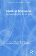 Educational Neuroscience: Development Across the Life Span