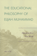 Educational Philosophy of Elijah Muhammad: Education for a New World