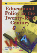 Educational Policy in the Twenty-First Century