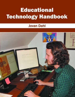 Educational Technology Handbook - Dahl, Jovan (Editor)