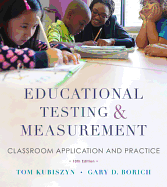 Educational Testing and Measurement: Classroom Application and Practice