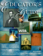 Educator's Guide to the Web - Robin, Bernard, and Miller, Robert, and Keeler, Elissa