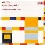 Edvard Grieg: Lyric Pieces, Vol. 3