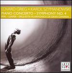 Edvard Grieg: Piano Concerto; Karol Szymanowski: Symphony No. 4