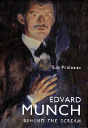 Edvard Munch: Behind the Scream