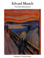 Edvard Munch: The Early Masterpieces