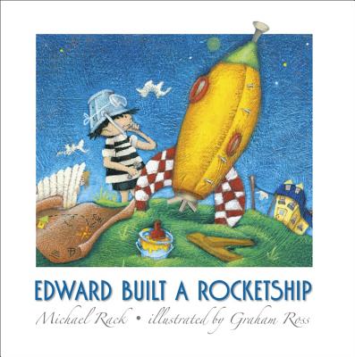 Edward Built a Rocketship - Rack, Michael