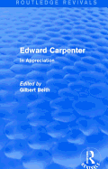 Edward Carpenter (Routledge Revivals): In Appreciation