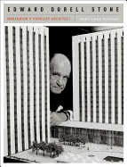 Edward Durell Stone: Modernism's Populist Architect